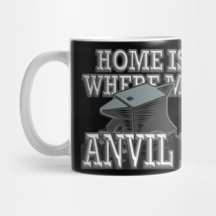 Home is Where My Anvil is - Blacksmith Knife Maker Mug
